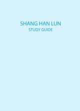 Shang Han Lun Study Guide