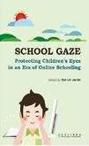 School Gaze Protecting Children's Eyes in an Era of Online Schooling